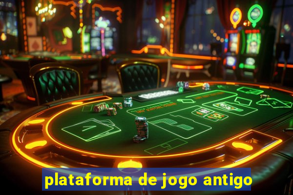 plataforma de jogo antigo