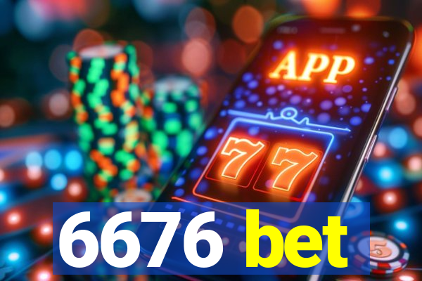 6676 bet