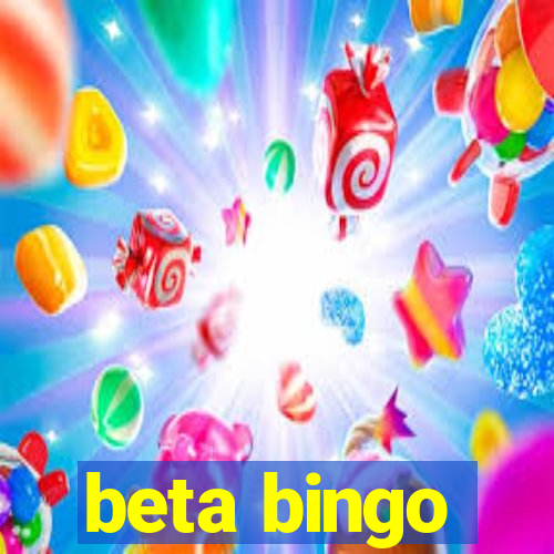 beta bingo