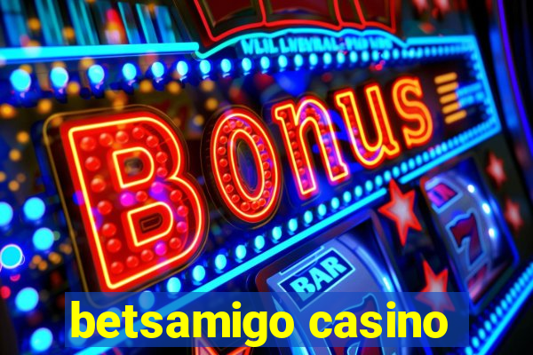 betsamigo casino