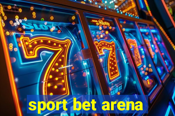 sport bet arena