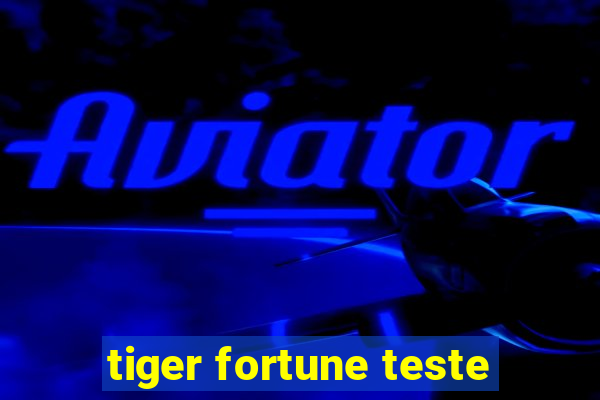 tiger fortune teste