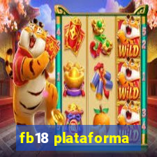 fb18 plataforma