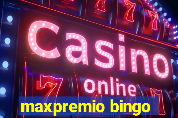 maxpremio bingo