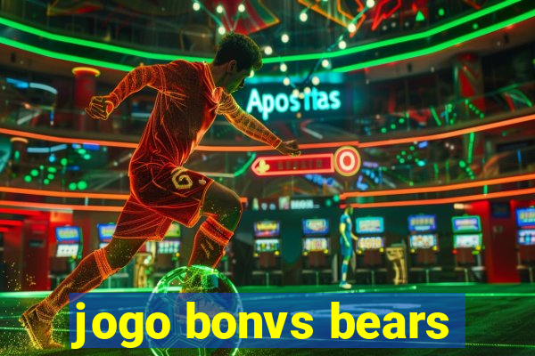 jogo bonvs bears