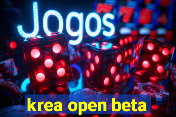 krea open beta