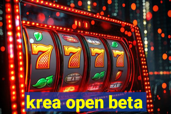 krea open beta