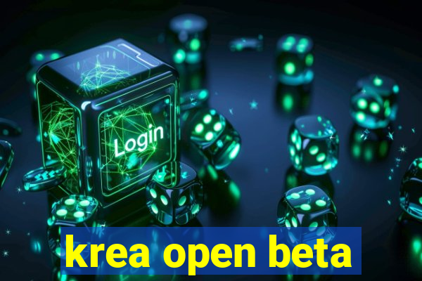 krea open beta