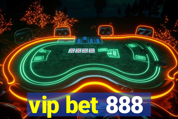 vip bet 888