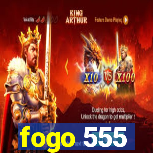 fogo 555