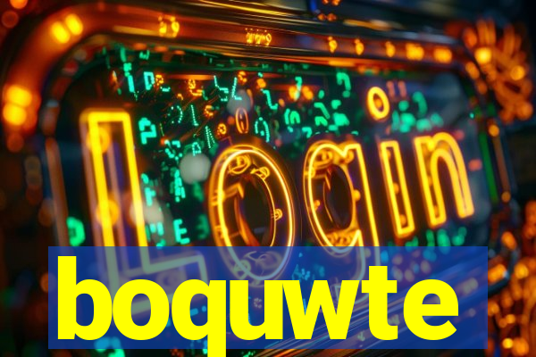 boquwte