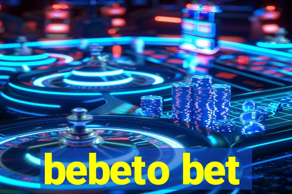 bebeto bet