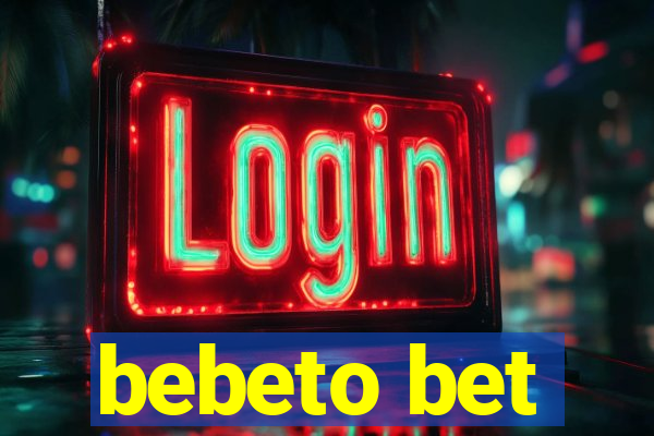 bebeto bet