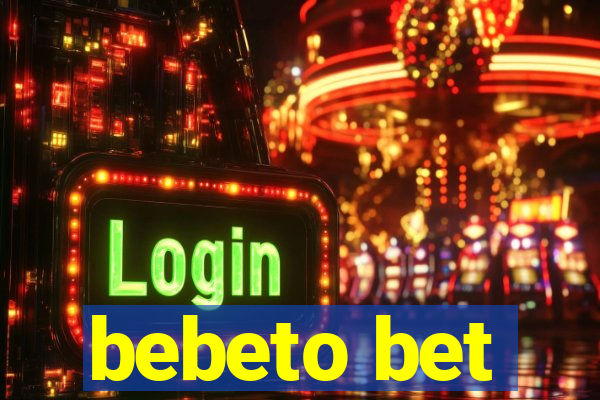 bebeto bet