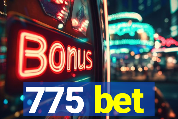 775 bet