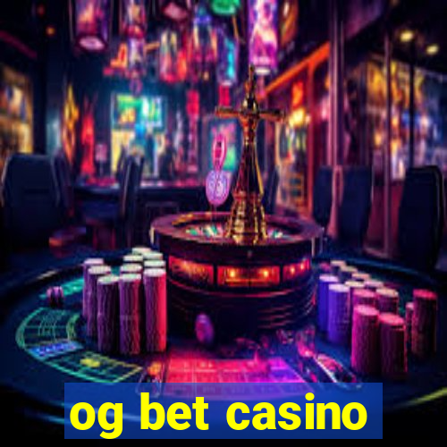 og bet casino