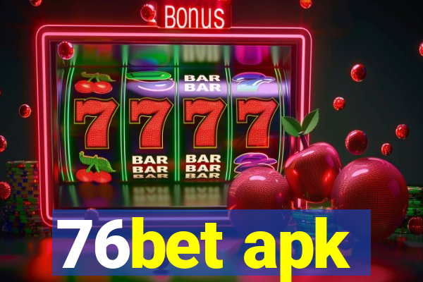 76bet apk