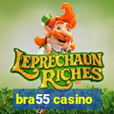 bra55 casino