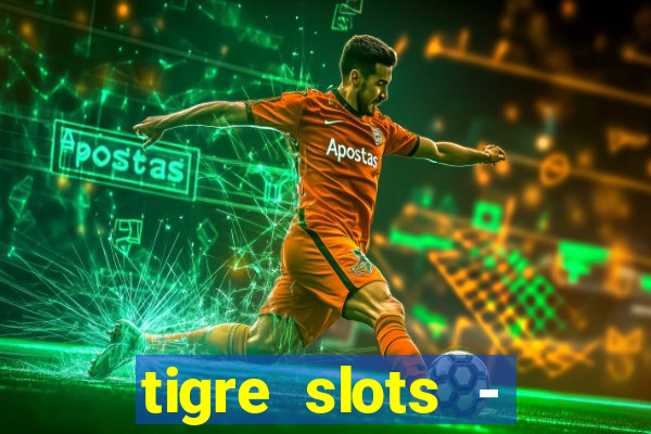 tigre slots - sortudo apk