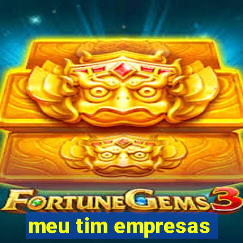 meu tim empresas