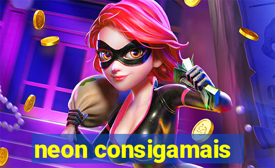 neon consigamais