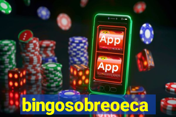 bingosobreoeca