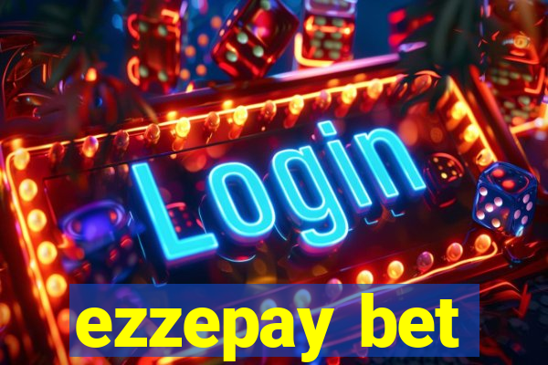 ezzepay bet