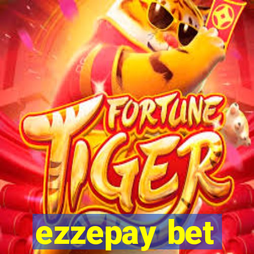 ezzepay bet