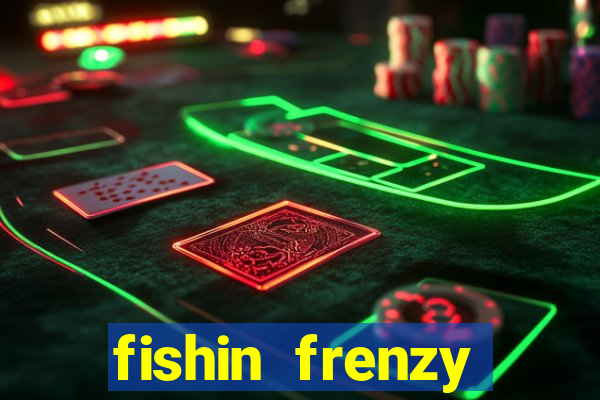 fishin frenzy online slot