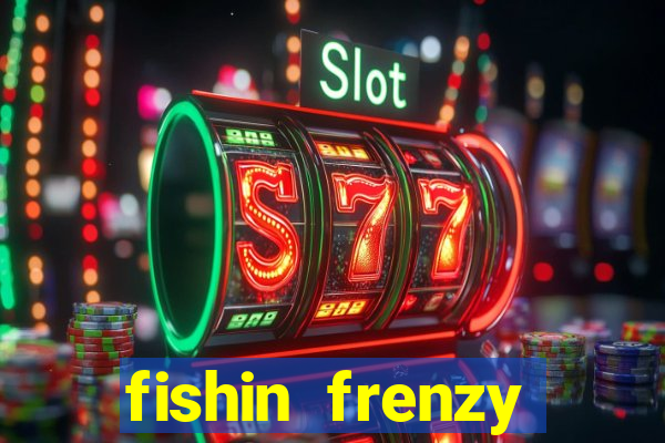 fishin frenzy online slot