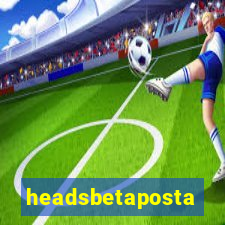 headsbetaposta