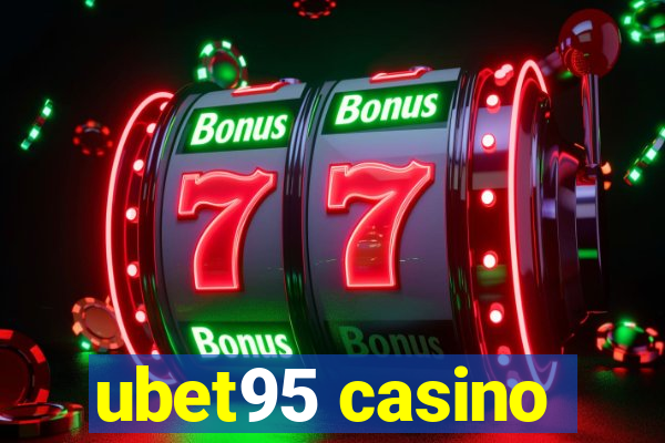 ubet95 casino