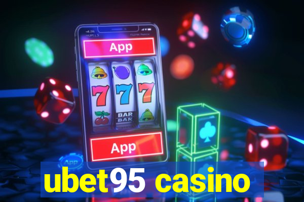 ubet95 casino