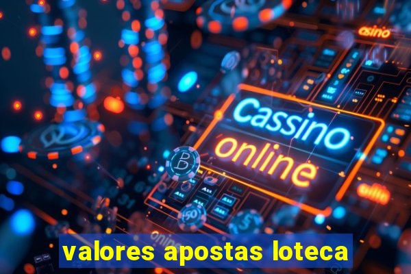 valores apostas loteca