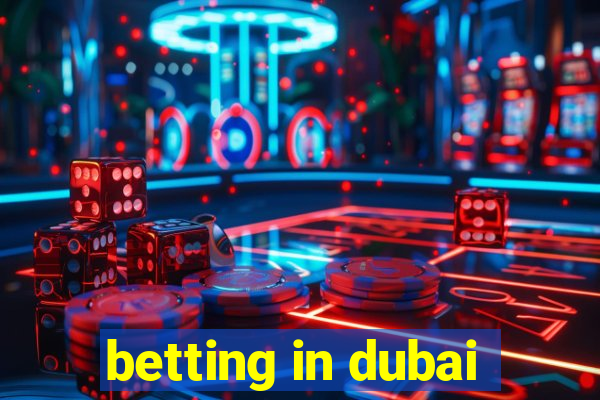 betting in dubai