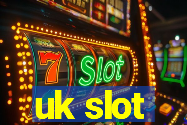 uk slot