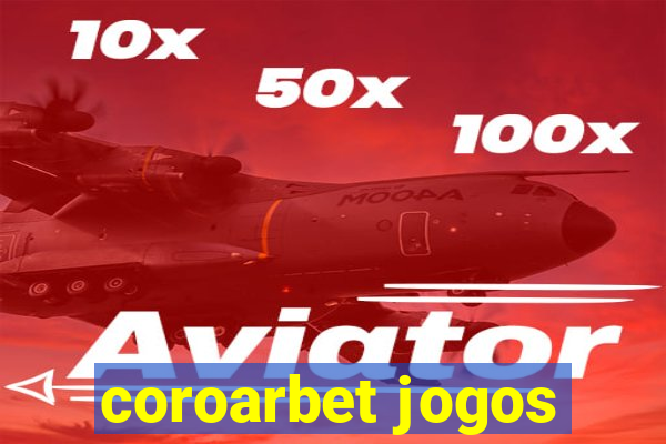 coroarbet jogos