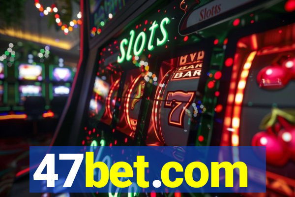 47bet.com