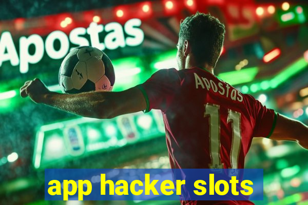 app hacker slots