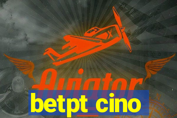 betpt cino