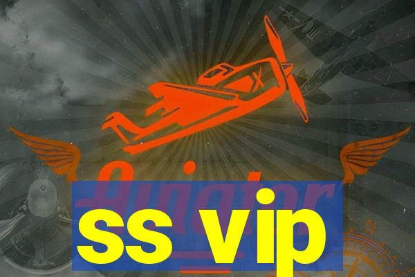 ss vip