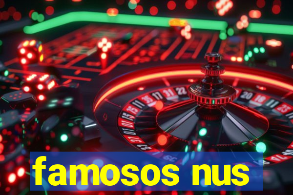 famosos nus