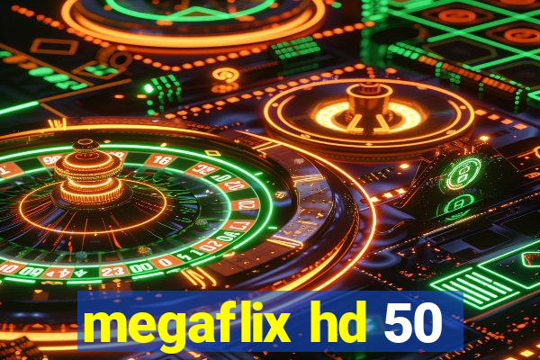 megaflix hd 50