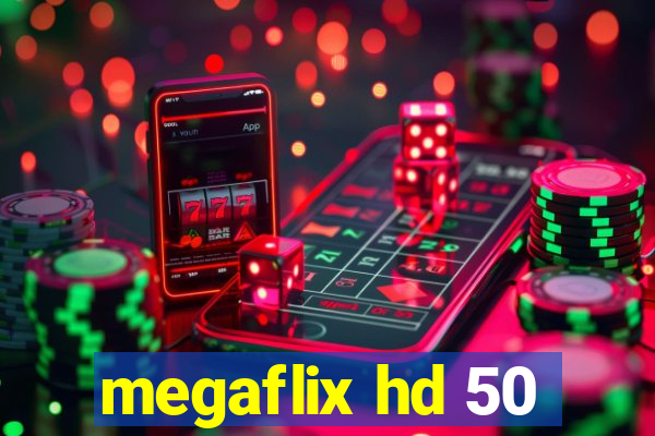 megaflix hd 50