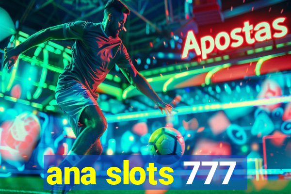 ana slots 777