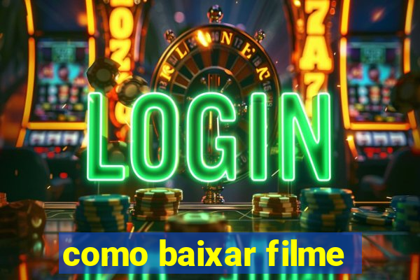 como baixar filme