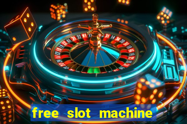 free slot machine games for fun