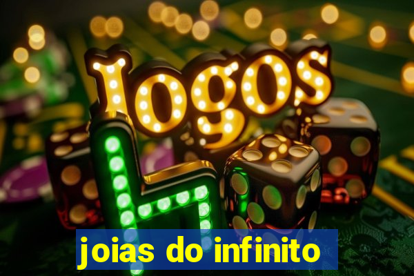 joias do infinito