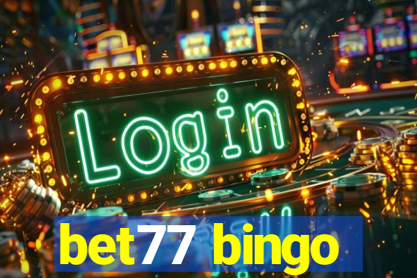 bet77 bingo