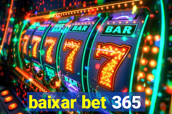 baixar bet 365